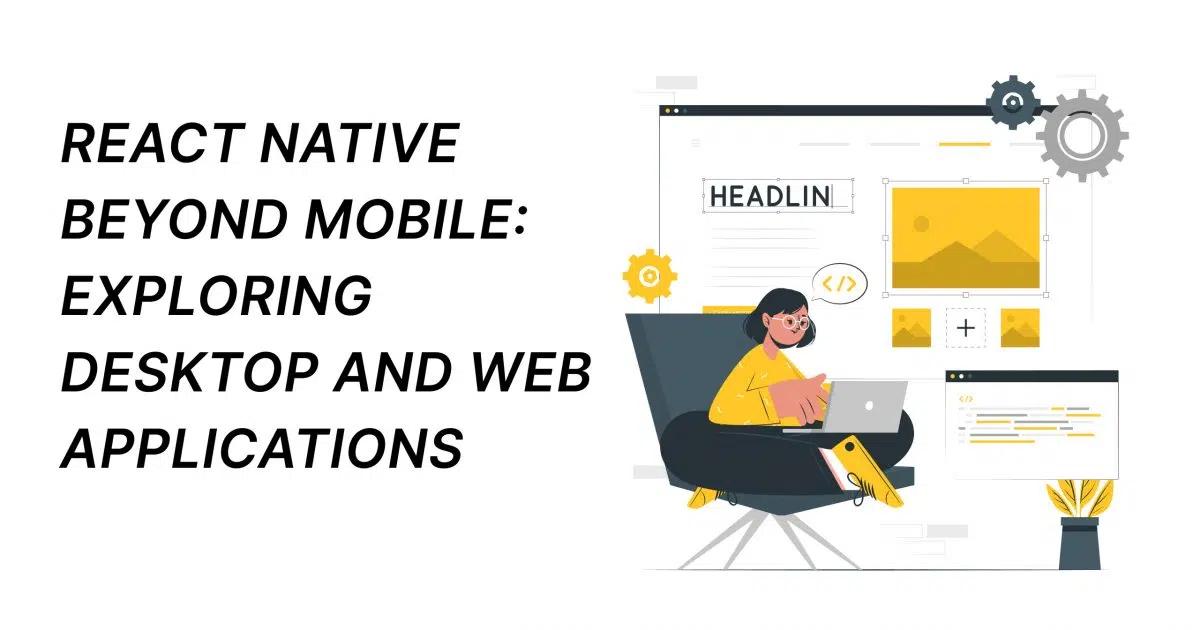 React Native logo connecting to screens representing desktop, web, and mobile applications, illustrating cross-platform development from a single codebase