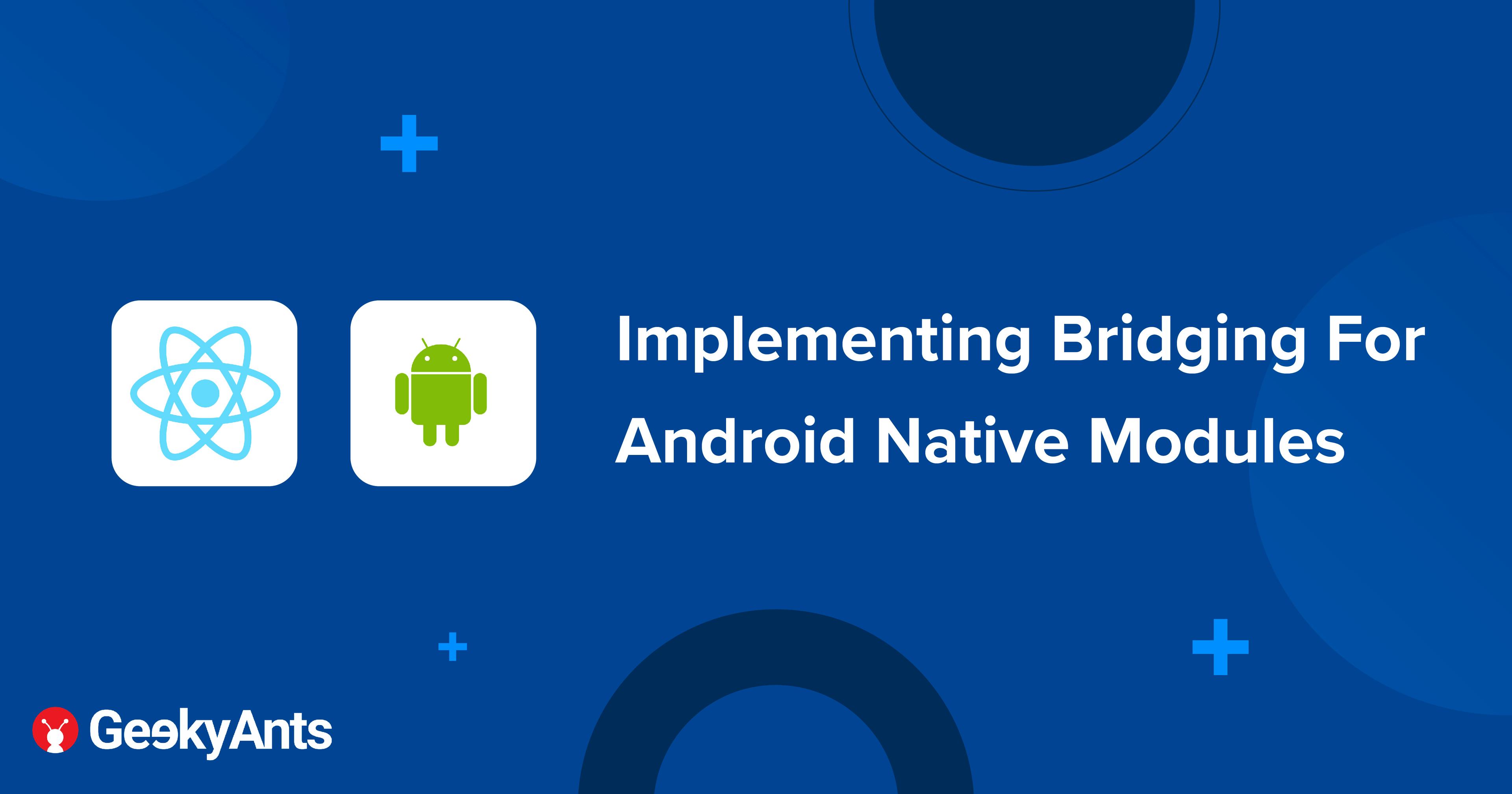React Native logo connected by a bridge to native mobile platform icons, illustrating the concept of bridging native modules for enhanced app functionality and performance.